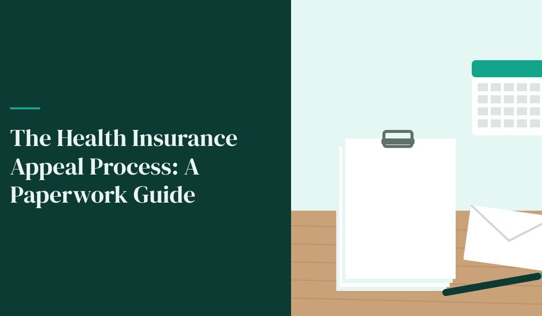 The Health Insurance Appeal Process: A Paperwork Guide
